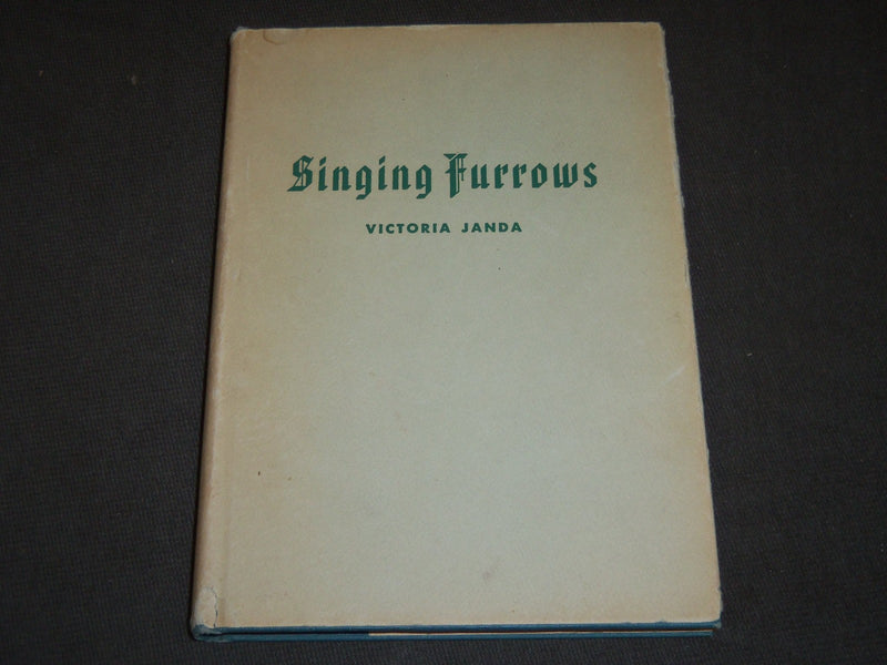 1953 SINGING FURROWS BY VICTORIA JANDA - SIGNED BY AUTHOR - KD 5831