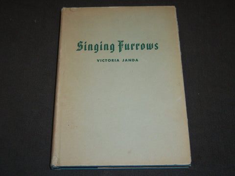 1953 SINGING FURROWS BY VICTORIA JANDA - SIGNED BY AUTHOR - KD 5831