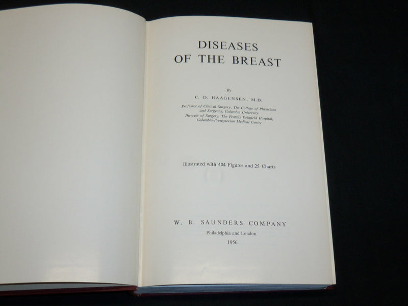 1956 DISEASES OF THE BREAST HARDCOVER BOOK BY C. D. HAAGENSE M. D. - KD 2761E