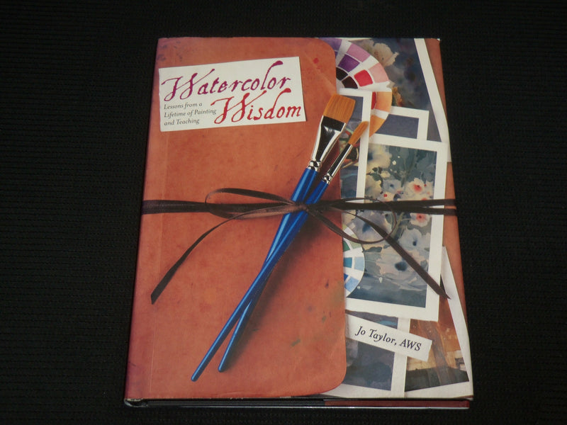 2003 WATERCOLOR WISDOM HARDCOVER BOOK BY JO TAYLOR - R 728A