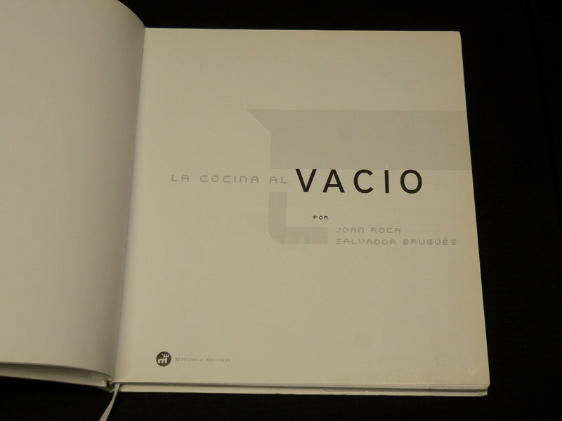 2004 LA COCINA AL VACIO HARDCOVER BOOK BY JOAN ROCA & SALVADOR BRUGUES - R 722B