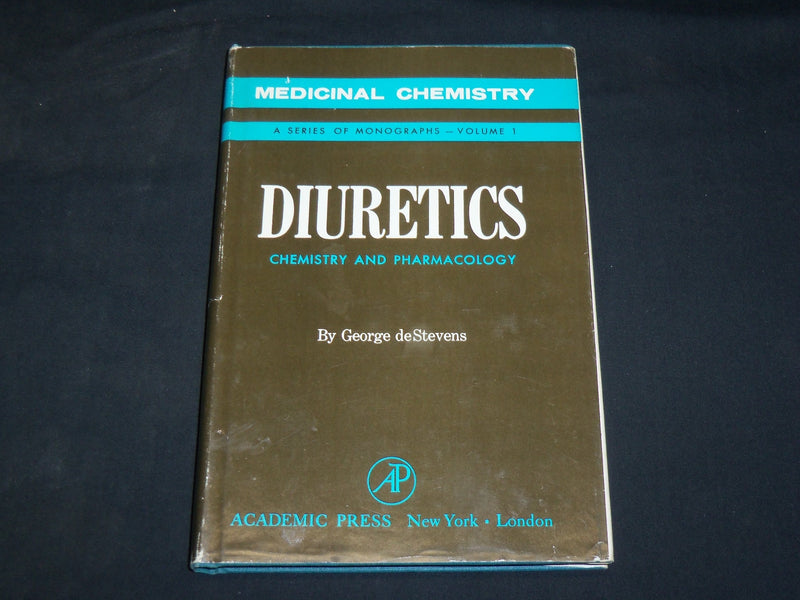 1963 DIURETICS CHEMISTRY AND PHARMACOLOGY BOOK BY GEORGE DESTEVENS - KD 2765F