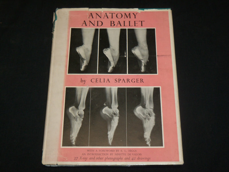 1949 ANATOMY AND BALLET HARDCOVER BOOK BY CELIA SPARGER - KD 2765H