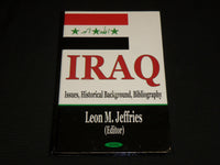 2003 IRAQ: ISSUES HISTORICAL BACKGROUND HARDCOVER BOOK BY LEON JEFFRIES - R 714W