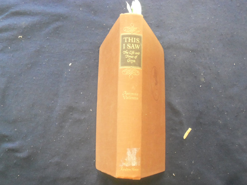 1949 THIS I SAW, THE LIFE AND TIMES OF GOYA HARDCOVER BOOK - VALLENTIN - KD 8266