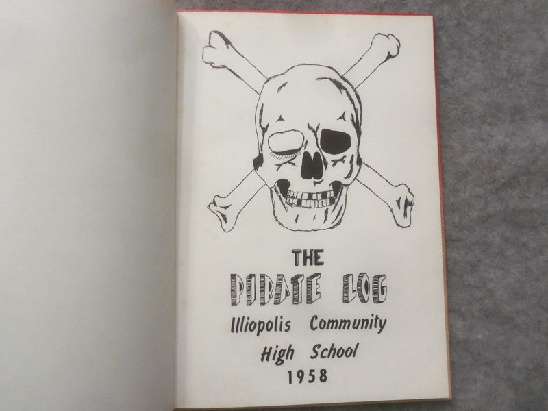 1958 THE PIRATE LOG ILLIOPOLIS HIGH SCHOOL YEARBOOK - ILLIOPOLIS, IL - YB 3347