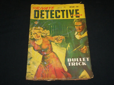1947 MARCH PRIVATE DETECTIVE STORIES PULP MAGAZINE - BULLET TRICK - ST 3373