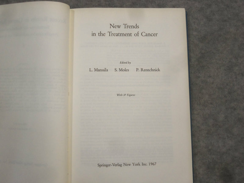 1967 NEW TRENDS IN THE TREATMENT OF CANCER EDITED BY L. MANUILA - KD 2759M