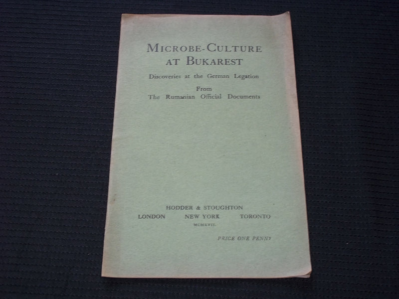 1917 MICROBE-CULTURE AT BUKAREST SOFTCOVER BOOK - GERMAN LEGATION - J 7168