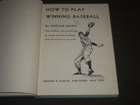 1953 HOW TO PLAY WINNING BASEBALL BY ARTHUR MANN BOOK - I 1033