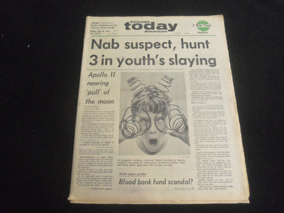 1969 JULY 18 CHICAGO AMERICAN TODAY NEWSPAPER - APOLLO 11 NEARING MOON - NP 5844