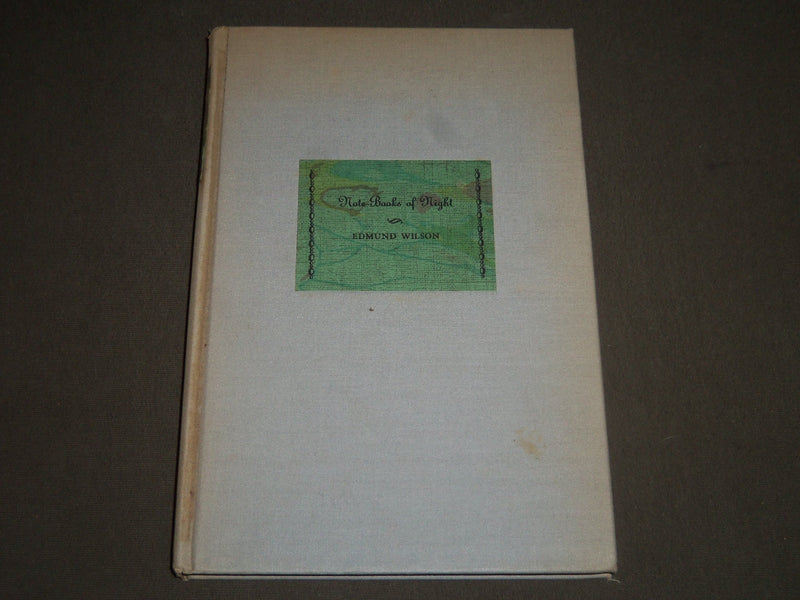 1942 NOTE-BOOKS OF NIGHT BY EDMUND WILSON - HARDCOVER - KD 4157