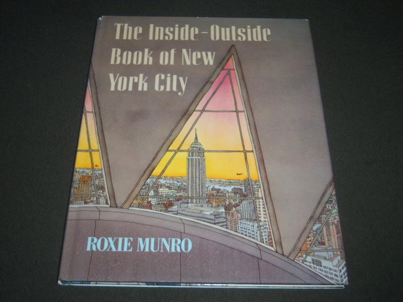 1985 THE INSIDE -OUTSIDE BOOK OF NEW YORK CITY BY ROXIE MUNRO - KD 3948