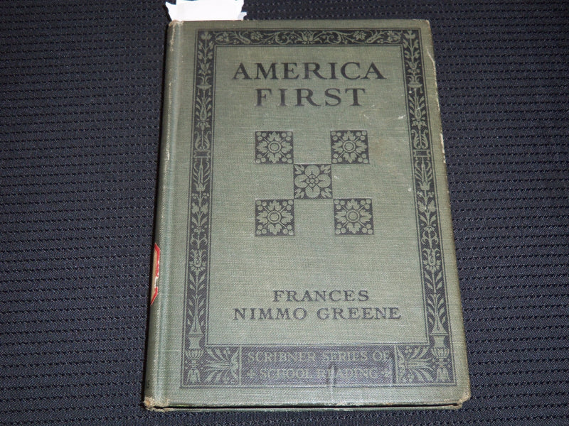 1918 AMERICA FIRST HARDCOVER BOOK BY FRANCES NIMMO GREENE - KD 7951
