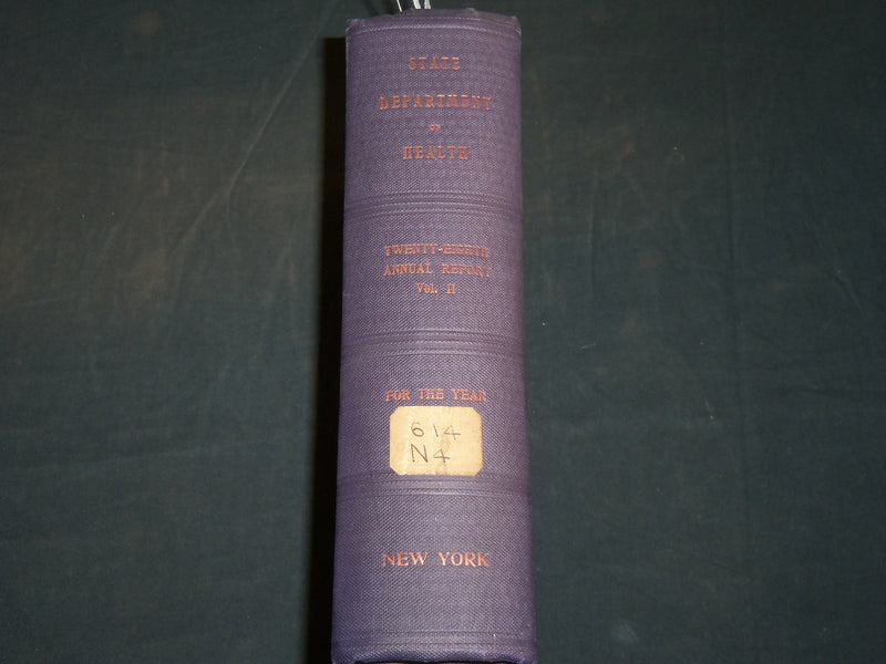1907 NY STATE DEPARTMENT OF HEALTH 28TH ANNUAL REPORT VOLUME NO. 2 - KD 5894