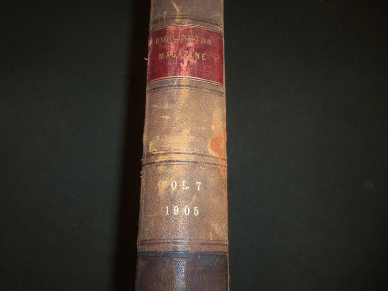 1905 APRIL-SEPTEMBER THE BURLINGTON MAGAZINE BOUND VOLUME NO. 7 - R 702