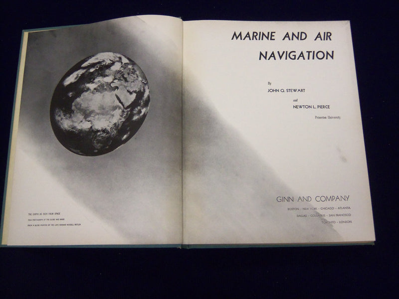 1944 MARINE AND AIR NAVIGATION BY JOHN STEWART & NEWTON PIERCE BOOK - - KD 2543