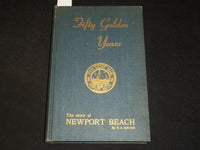 1957 FIFTY GOLDEN YEARS STORY OF NEWPORT BEACH INSCRIBED BY SAM MEYER - JC 19