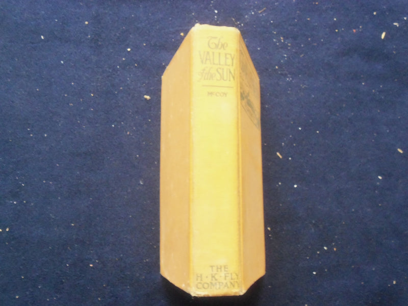 1921 THE VALLEY OF THE SUN HARDCOVER BOOK BY WILLIAM M. MCCOY - KD 8377