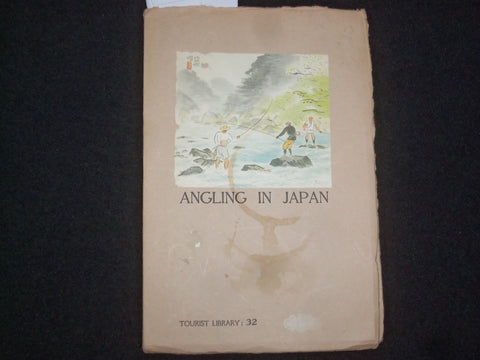 1940 ANGLING IN JAPAN SOFTCOVER BOOK BY MEIZI MATUZAKI - TOURIST LIBRARY- J 9821