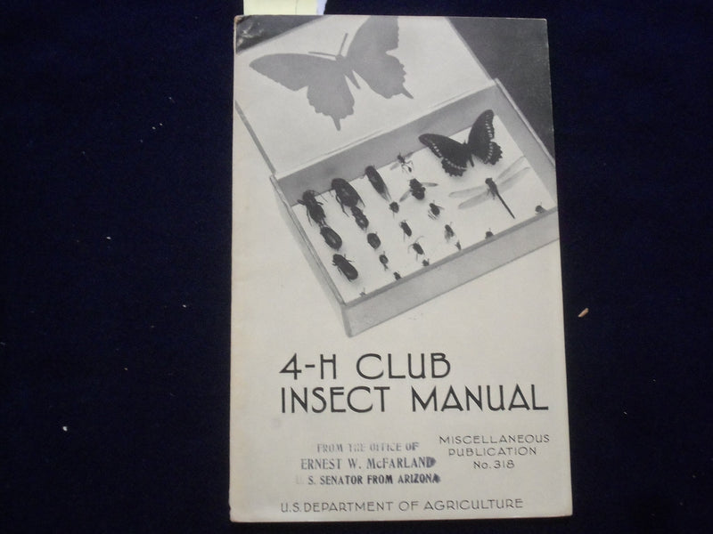 1939 4-H CLUB INSECT MANUAL - SOFTCOVER - OFFICE OF ERNEST MCFARLAND - J 9647