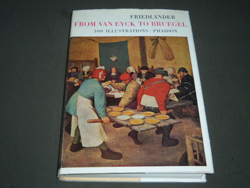 1965 FROM VAN EYCK TO BRUEGEL BOOK BY MAX J. FRIEDLAENDER - NICE PRINTS- KD 3892
