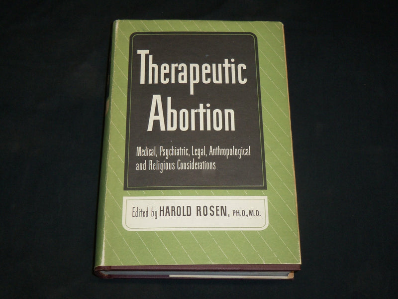 1954 THERAPEUTIC ABORTION BOOK EDITED BY HAROLD ROSEN M. D. - KD 2765L