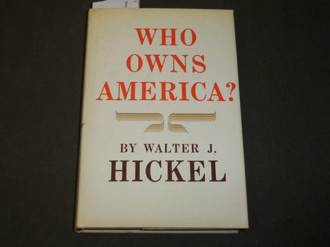 1971 WHO OWNS AMERICA BOOK SIGNED BY WALTER J. HICKEL -KENNETH JAY LANE- KD 5355