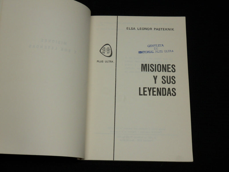 1977 MISIONES Y SUS LEYENDAS SOFTCOVER BOOK BY ELSA LEONOR PASTEKNIK - J 6975