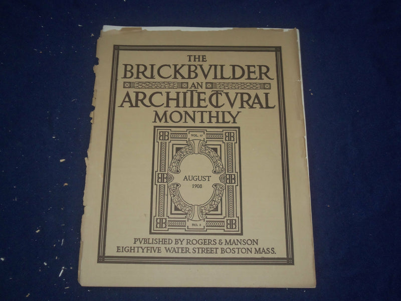 1908 AUGUST THE BRICKBUILDER MAGAZINE - AN ARCHITECTURAL MONTHLY - ST 258I