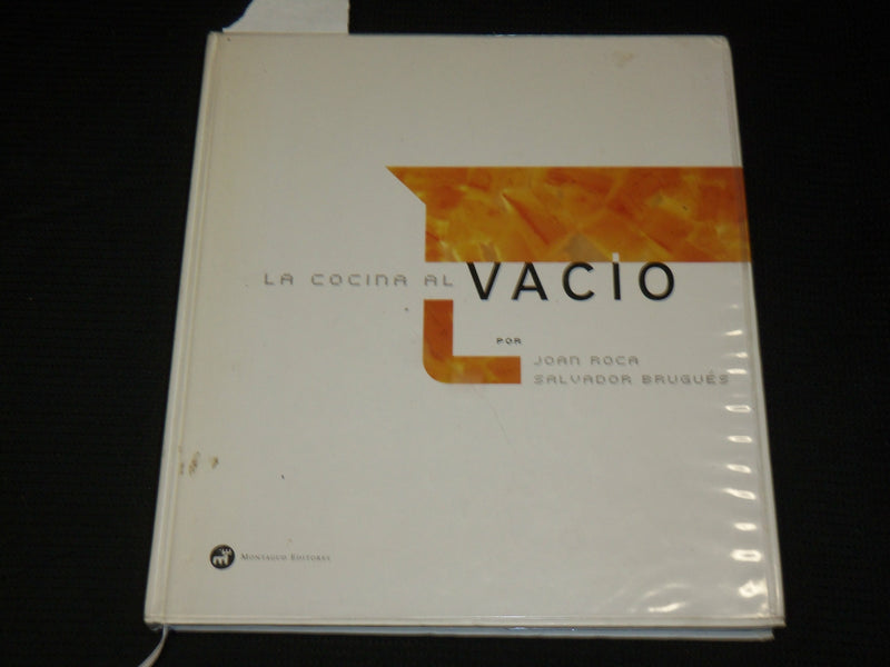 2004 LA COCINA AL VACIO HARDCOVER BOOK BY JOAN ROCA & SALVADOR BRUGUES - R 722B