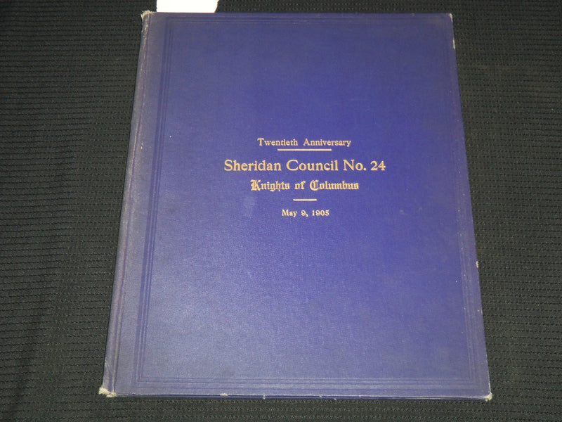 1905 SHERIDAN COUNCIL NO. 24 TWENTIETH ANNIVERSARY BY C. MALONEY - KD 1176J