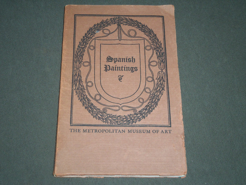 1928 SPANISH PAINTINGS CATALOG EL GRECO TO GOYA BOOK - NICE ILLUS. - J 5192