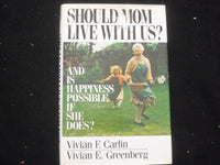 1992 SHOULD MOM LIVE WITH US? HARDCOVER BOOK-VIVIAN GREENBERG INSCRIBED- KD 9233