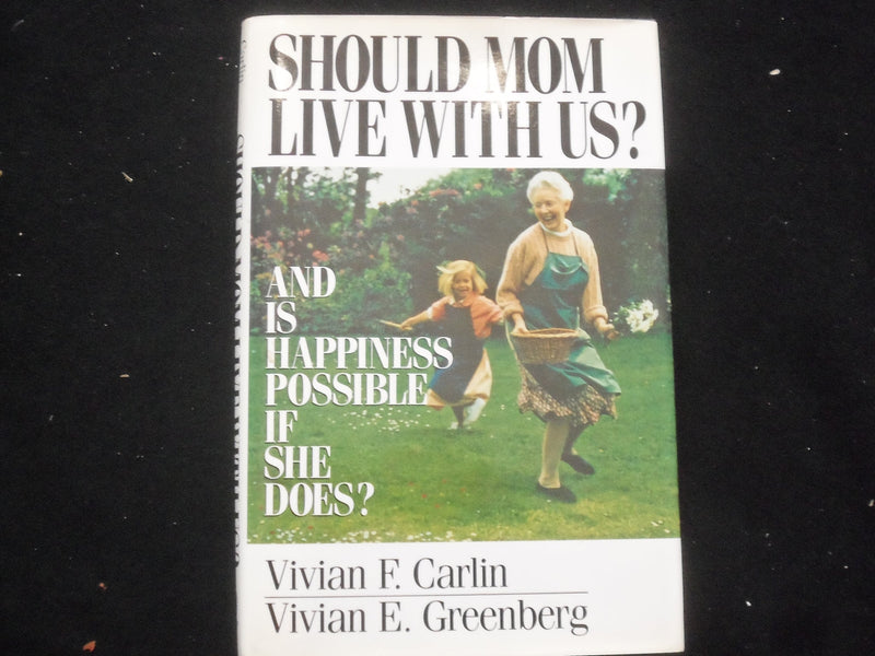 1992 SHOULD MOM LIVE WITH US? HARDCOVER BOOK-VIVIAN GREENBERG INSCRIBED- KD 9233
