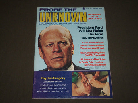 1975 NOVEMBER PROBE THE UNKNOWN MAGAZINE - GERLAD FORD COVER - CW 35