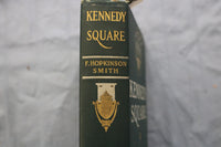 1911 KENNEDY SQUARE HARDCOVER BOOK BY F. HOPKINSON SMITH - KD 9596