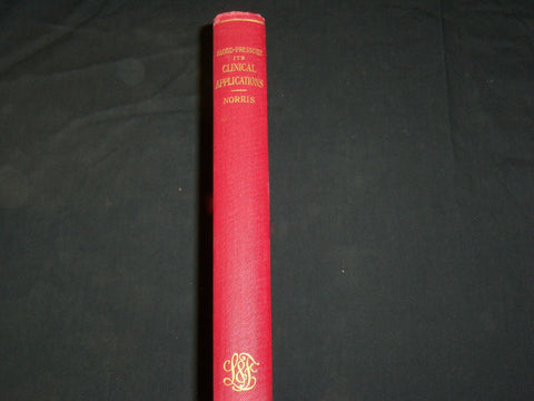 1914 BLOOD PRESSURE ITS CLINICAL APPLICATIONS BOOK BY GEORGE NORRIS - KD 2761Z