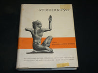 1956 ATEMHEILKUNST GERMAN HARDCOVER BOOK BY LUDWIG SCHMITT - KD 2767Z