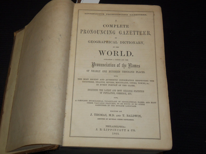 1863 LIPPINCOTT'S COMPLETE PRONOUNCING GAZETTEER - 2182 PAGES - KD 7462A