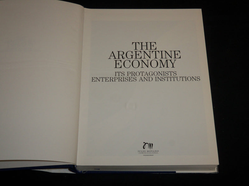 1997 THE ARGENTINE ECONOMY ITS PROTAGONISTS HARDCOVER BOOK - R 702M