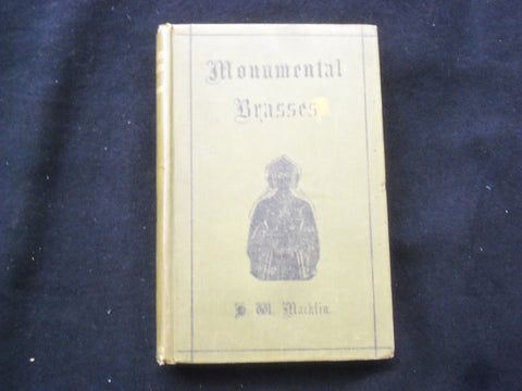 1898 MONUMENTAL BRASSES HARDCOVER BOOK BY REV. HERBERT W. MACKLIN - KD 9261