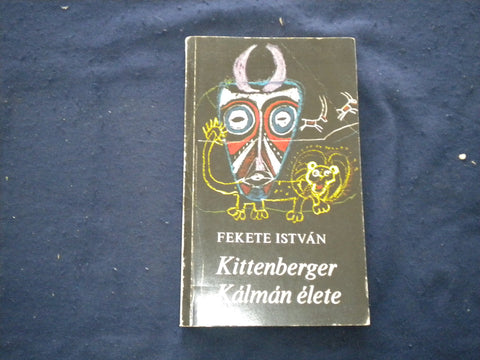 1974 KITTENBERGER KALMAN ELETE SOFTCOVER BOOK-FEKETE ISTVAN- HUNGARIAN - KD 8106