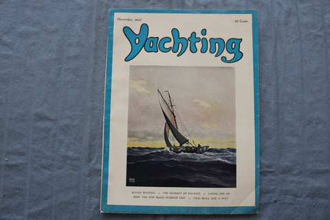 1947 NOVEMBER YACHTING MAGAZINE - BAYOU BOATING - THE ELEMENT OF BALANCE- E 9398