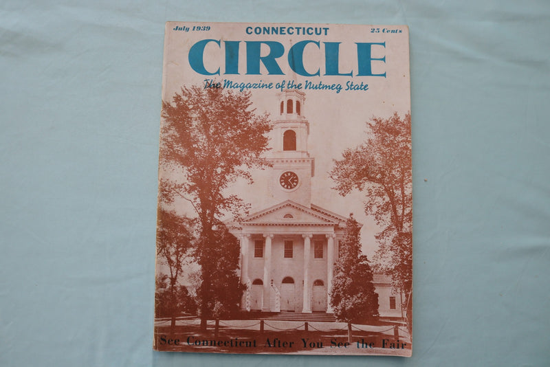 1939 JULY CONNECTICUT CIRCLE MAGAZINE - A CHURCH COVER - E 26510