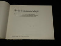 1965 SWISS MOUNTAIN MAGIC HARDCOVER BOOK BY EUGENE LEUENBERGER - R 720B