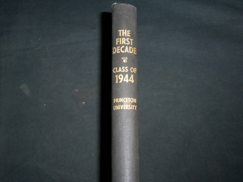 1954 THE FIRST DECADE - CLASS OF 1944 PRINCETON BOOK - NEW JERSEY - KD 7002