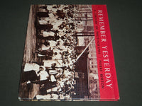 1965 REMEMBER YESTERDAY BY PIERRE BERTON HARDCOVER BOOK - KD 3862