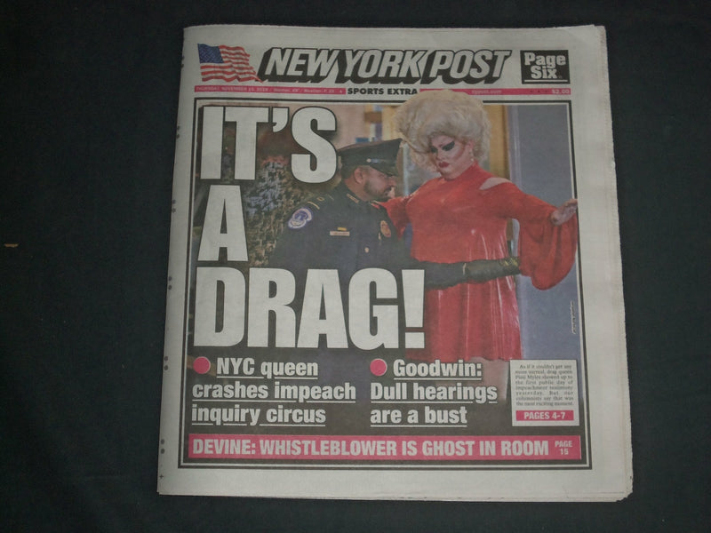 2019 NOVEMBER 14 NEW YORK POST NEWSPAPER- DRAG QUEEN CRASHES IMPEACHMENT INQUIRY
