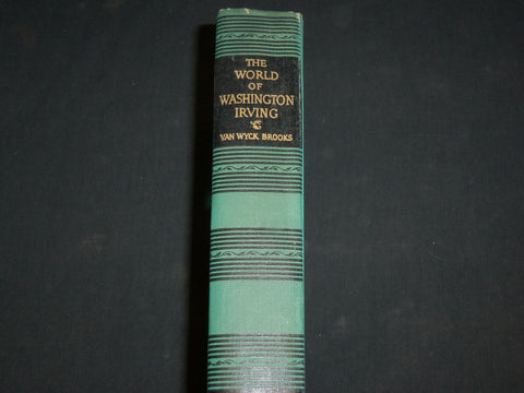 1944 THE WORLD OF WASHINGTON IRVING HARDCOVER BOOK BY BROOKS - KD 6582